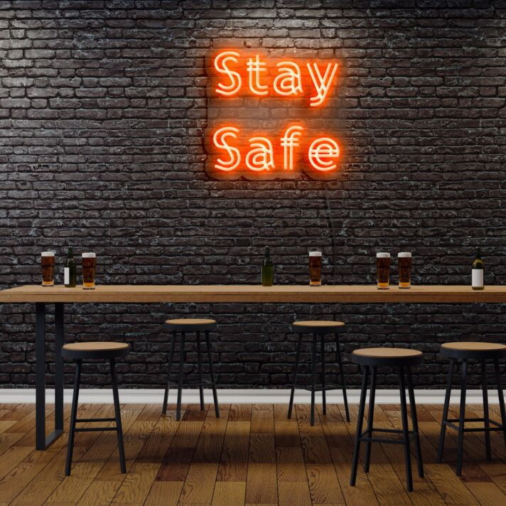 Stay Safe Neon Sign