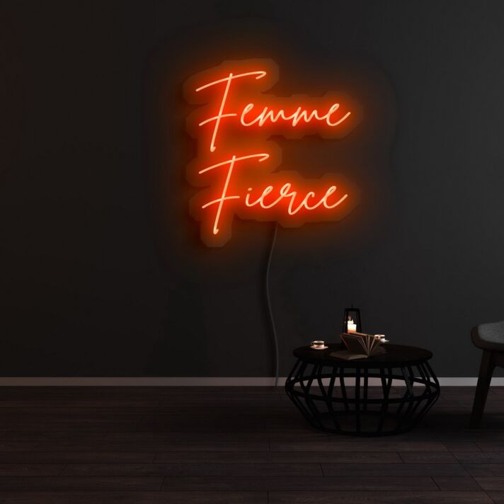 Femme Fierce Neon Sign