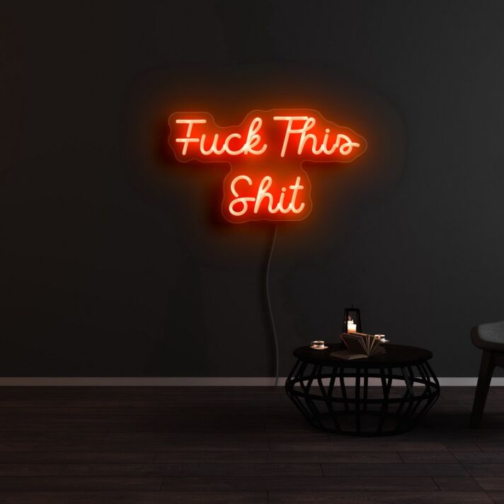 Fuck This Shit Neon Sign