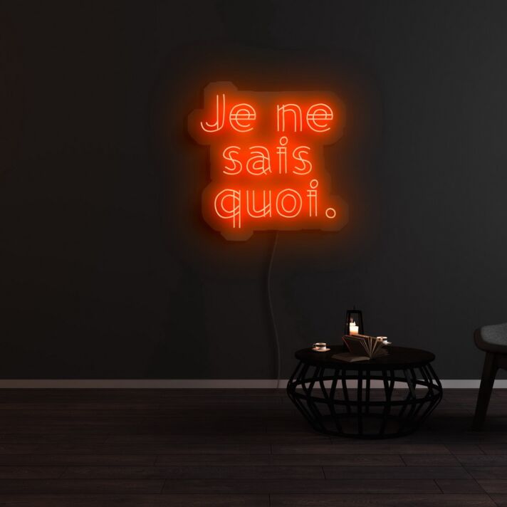 Je Ne Sais Quoi Neon Sign