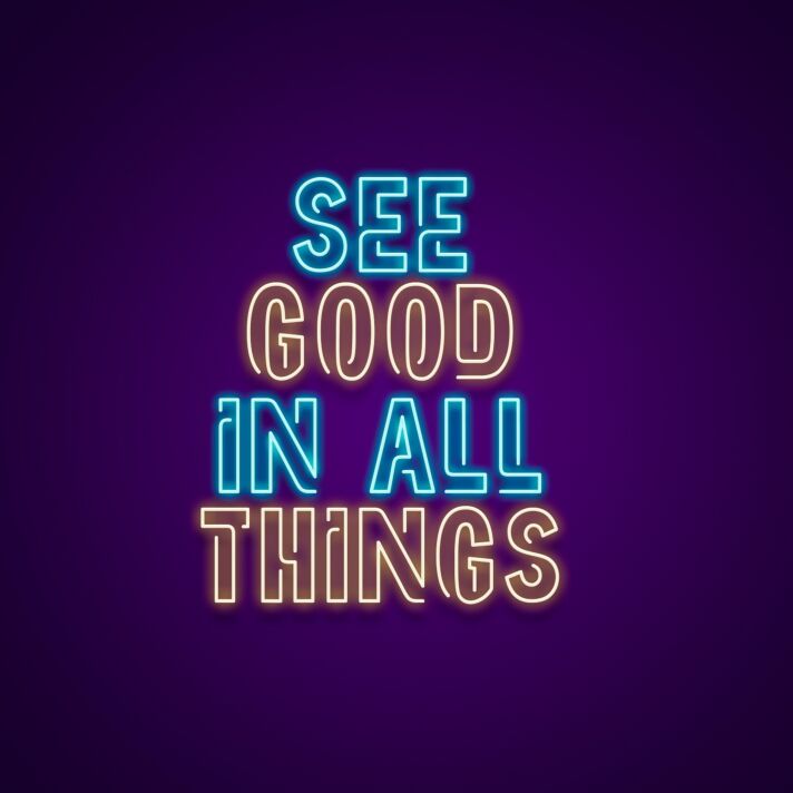 See Good In All Things Neon Sign