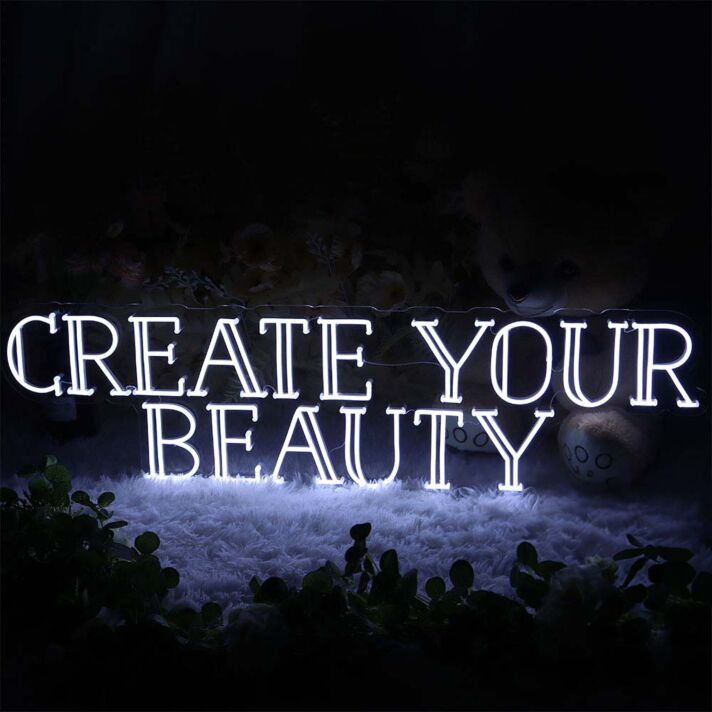 CREATE YOUR BEAUTY Neon Sign