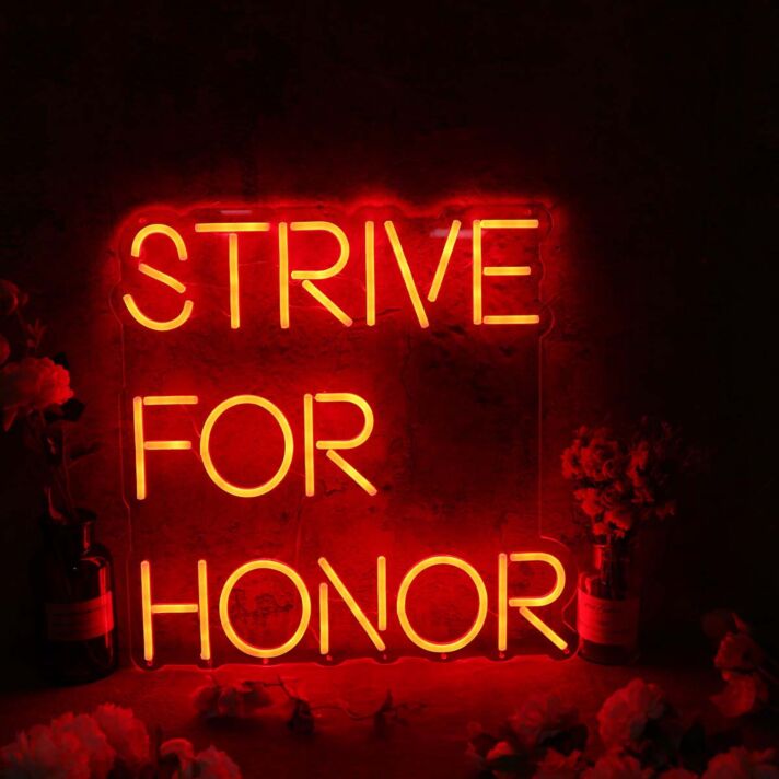 Strive For Honor Red Neon Sign
