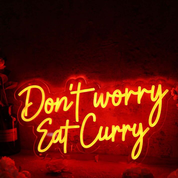 Don't Worry Eat Curry Neon Sign
