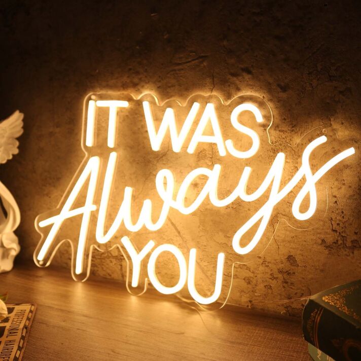 It Was Always You Yellow Custom LED Neon Sign
