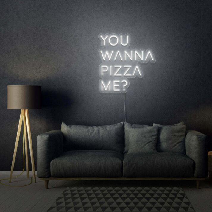 You Wanna Pizza Me Neon Sign Writing For Room