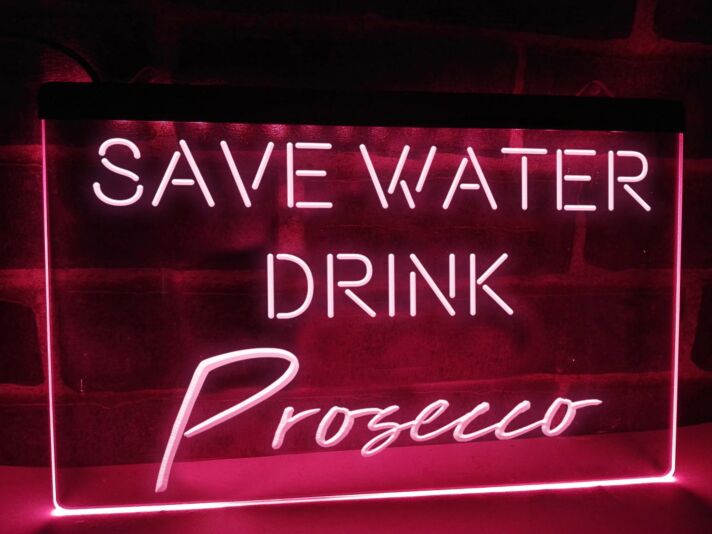 Save Water Drink Prosecco Hanging Neon Sign