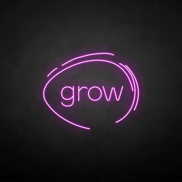 'Grow' neon sign