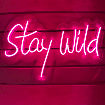 Stay wild LED Neon Sign