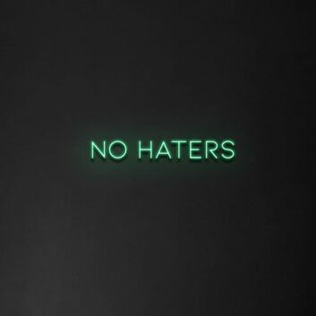 No Haters&#39; Neon Sign