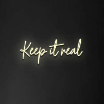 Keep It Real Neon Sign