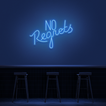 No Regrets Neon Sign