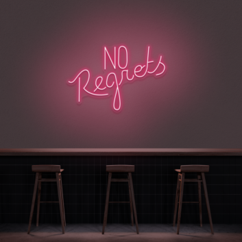 No Regrets Neon Sign