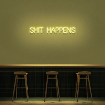 &#39;Shit Happens&#39; Neon Sign