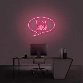Think Big&#39; Neon Sign