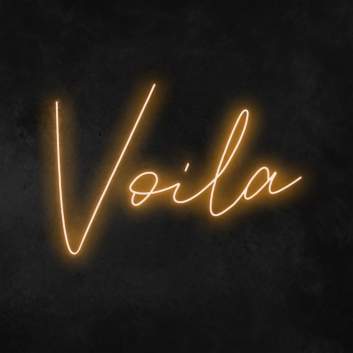 Voila&#39; Neon Sign