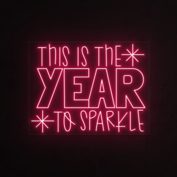 This is the year to shine Neon Sign