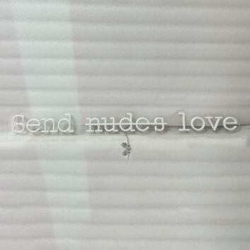 Send Nudes Love Neon Sign