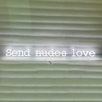 Send Nudes Love Neon Sign