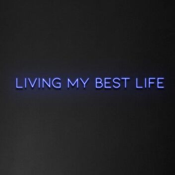 &#39;Living My Best Life&#39; Neon Sign