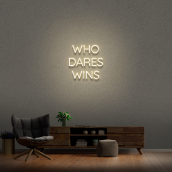 &#39;Who Dares Wins&#39; Neon Sign