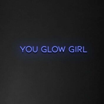 You Glow Girl Neon Sign