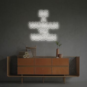 Brighten Your Office, Store, or Home Decor with the Inspiring Be A Woman To Watch LED Neon Sign.