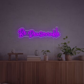 Enhance your bar, wedding, or home ambiance with the Be Reasonable LED Neon Sign.