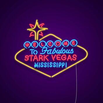 Welcome to Fabulous Stark Vegas Mississippi LED Neon Sign