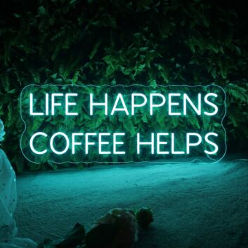 Life Happens Coffee Helps&#39; Neon Sign