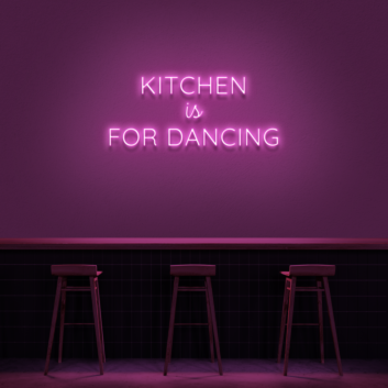 Kitchen Is For Dancing&#39; LED Neon Sign