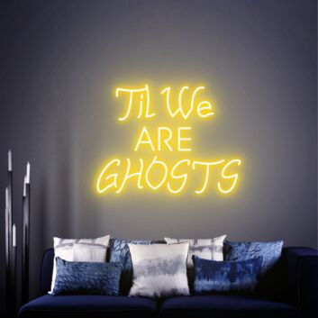 Revamp Your Goth-Inspired Space: Til We Are Ghosts Led Neon Sign, Perfect for Wedding Backdrops, Office Chic, or Moody Home Decor.