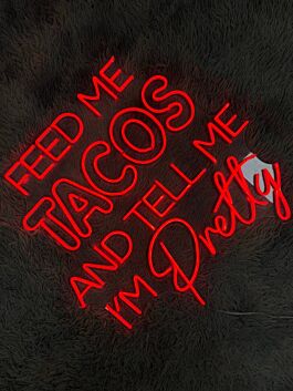 Elevate Your Dining Experience and Celebrate Love with the "Feed Me Tacos And Tell Me I'm Pretty" LED Neon Sign for Home Decor, Romantic Dinners, and Trendy Bars.