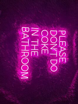 Please Dont Do Coke In The Bathroom Led Neon Sign Custom Text Quote Neon Led Sign