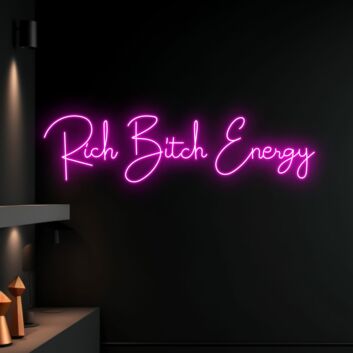 Rich Bitch Energy Led Neon Sign Custom Text Quote Neon Led Sign