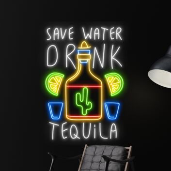 Save Water Drink Tequila Led Neon Sign