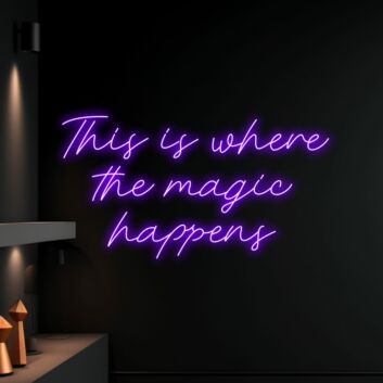 This Is Where The Magic Happens Led Neon Sign Custom Text Quote Sign Neon Light