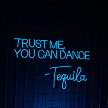 Trust Me You Can Dance Tequila Led Neon Sign Custom Tequila Quote Tex Led Sign