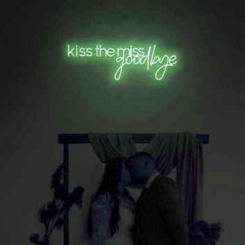 Kiss The Miss Goodbye LED Neon Sign