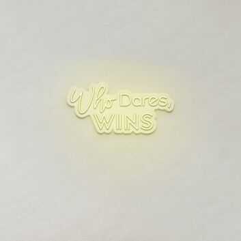 Who Dares Wins LED Neon Sign