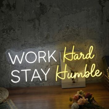 Work Hard Stay Humble LED Neon Sign