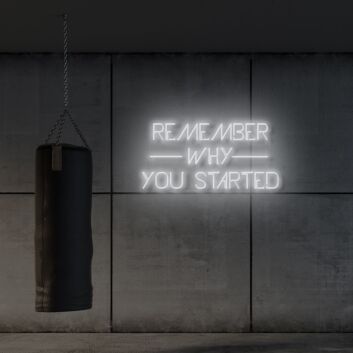Remember why you started LED Neon Sign