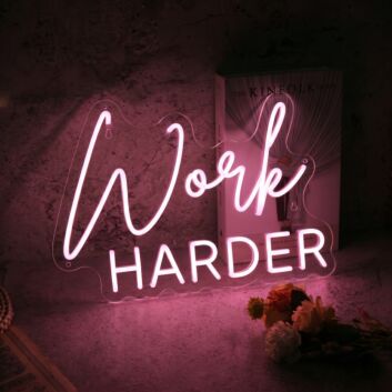 Work Harder LED Sign