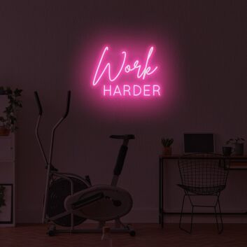 Work Harder LED Sign