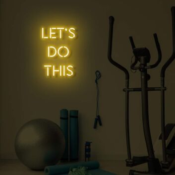 Let&#039;s Do This LED Sign