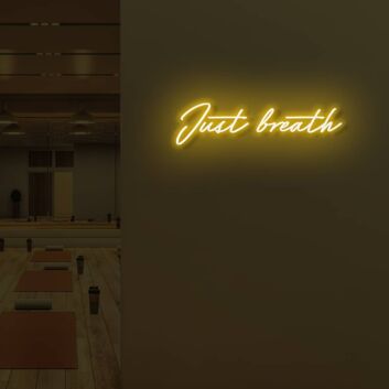 Just Breathe LED Sign