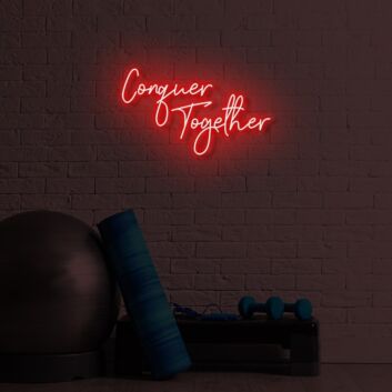 Conquer Together LED Sign