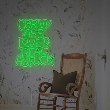 Corny Ass Loveis Real As Fuck LED Neon Sign