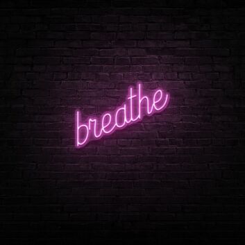 Breathe Neon Sign