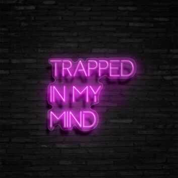 Trapped In My Mind Neon Sign